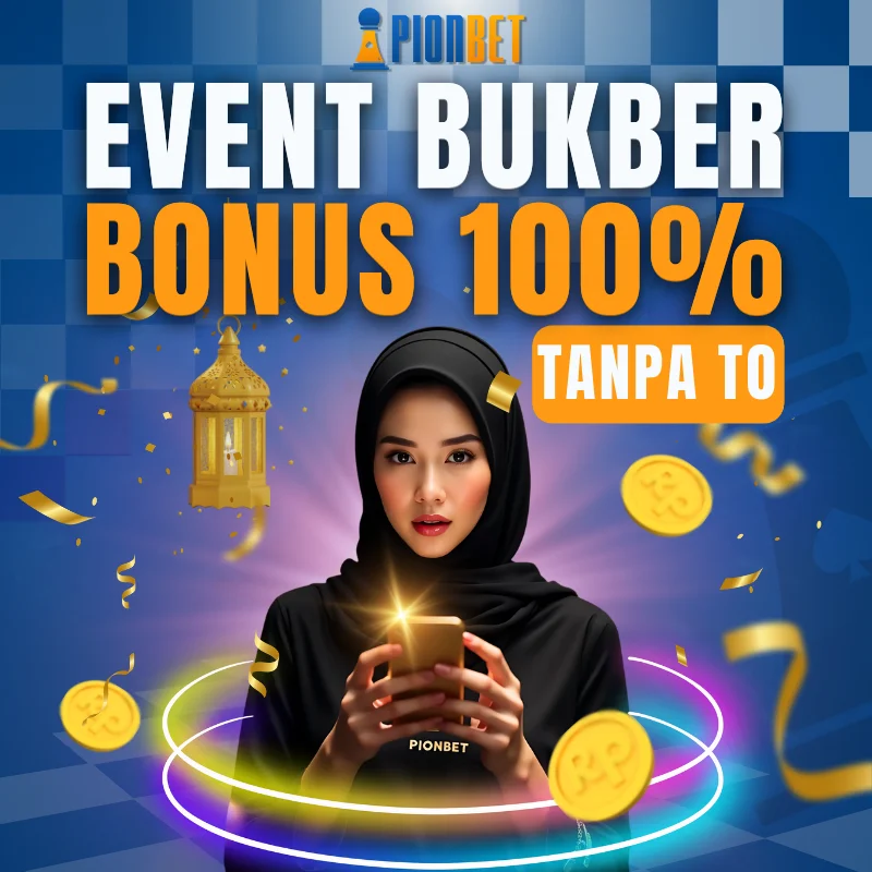 Event Bukber Bonus 100% Tanpa TO di PIONBET!